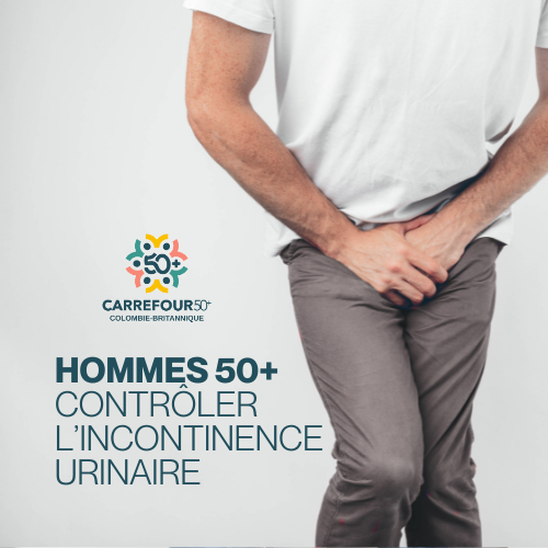 Hommes 50+ : Prenez le dessus sur l'incontinence urinaire