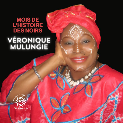 MOIS DE L'HISTOIRE DES NOIRS : Portrait de Véronique Mulungie