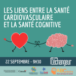 Liens entre la santé cardiovasculaire et la santé cognitive